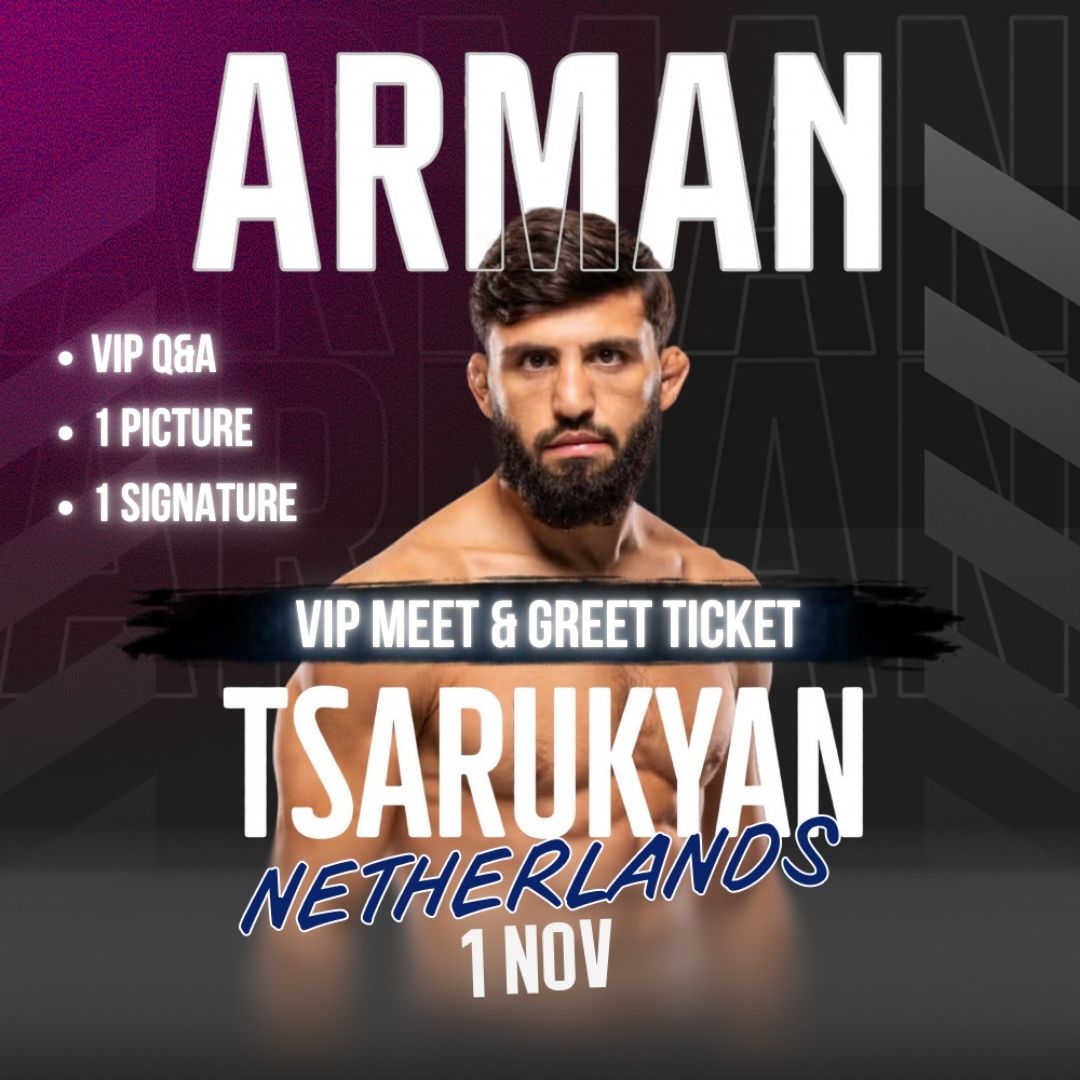 ARMAN Tsarukyan VIP MEET & GREET TICKET ALMERE